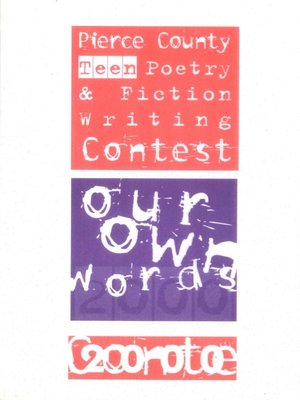 cover image of Our Own Words Pierce County Library Teen Poetry & Fiction Writing Contest 2000
